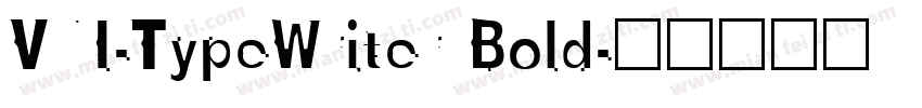 VNI-TypeWriter Bold字体转换